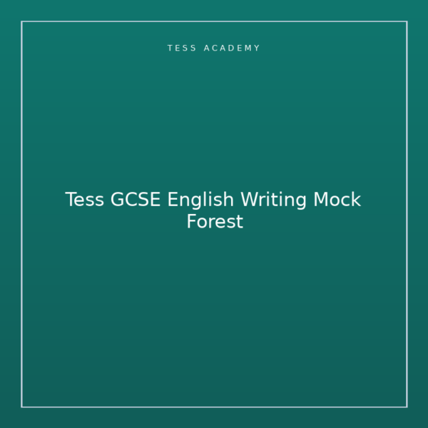 Tess GCSE English Writing Mock Forest