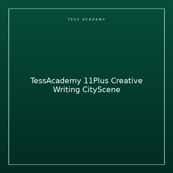 TessAcademy 11Plus Creative Writing CityScene