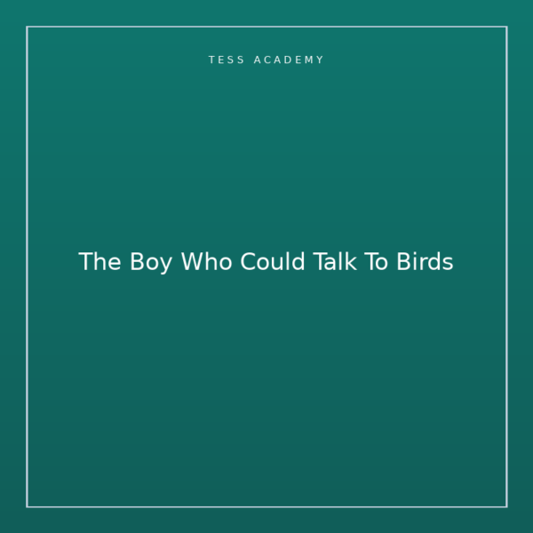 The Boy Who Could Talk To Birds