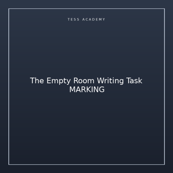 The Empty Room Writing Task MARKING