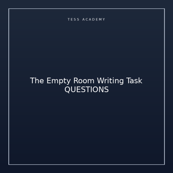 The Empty Room Writing Task QUESTIONS