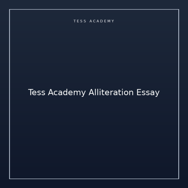Tess Academy Alliteration Essay