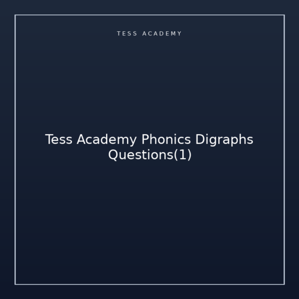 Tess Academy Phonics Digraphs Questions(1)