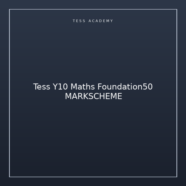 Tess Y10 Maths Foundation50 MARKSCHEME