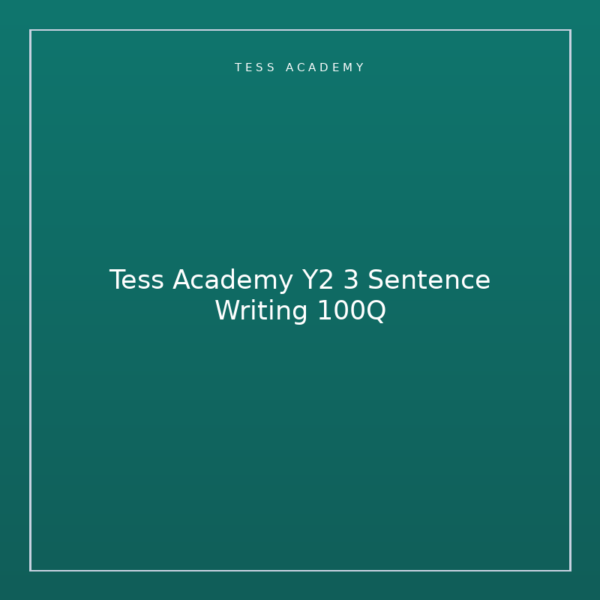 Tess Academy Y2 3 Sentence Writing 100Q