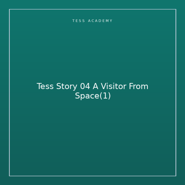 Tess Story 04 A Visitor From Space(1)