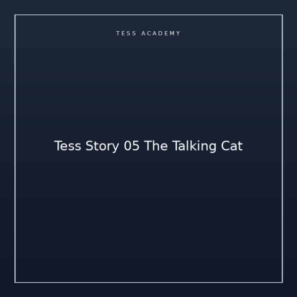 Tess Story 05 The Talking Cat