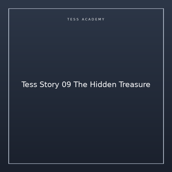 Tess Story 09 The Hidden Treasure