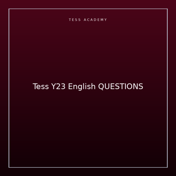 Tess Y23 English QUESTIONS