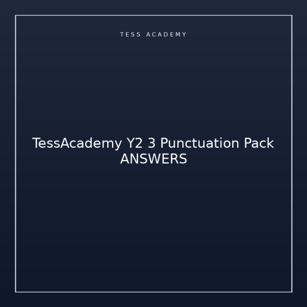 TessAcademy Y2 3 Punctuation Pack ANSWERS