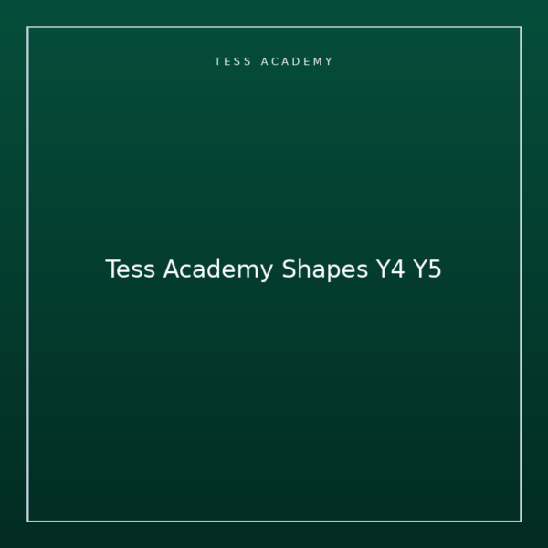 Tess Academy Shapes Y4 Y5