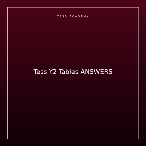 Tess Y2 Tables ANSWERS