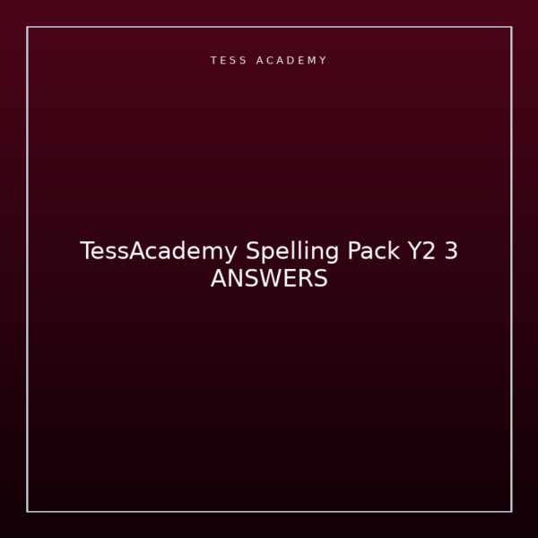 TessAcademy Spelling Pack Y2 3 ANSWERS