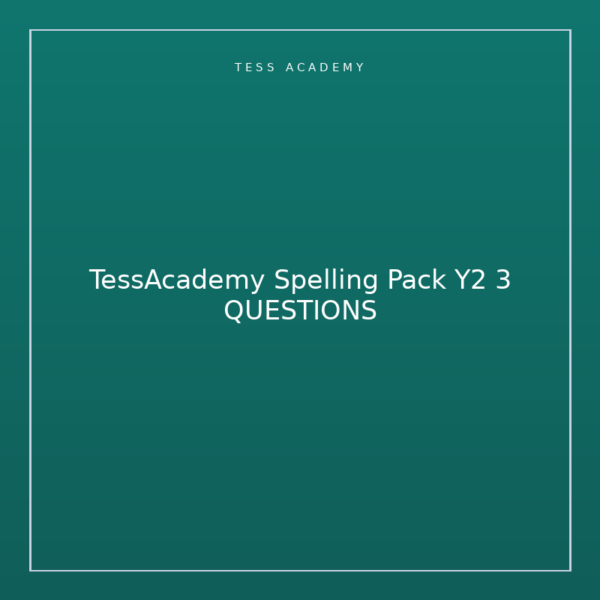 TessAcademy Spelling Pack Y2 3 QUESTIONS