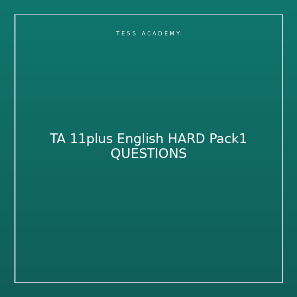 TA 11plus English HARD Pack1 QUESTIONS