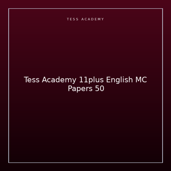 Tess Academy 11plus English MC Papers 50