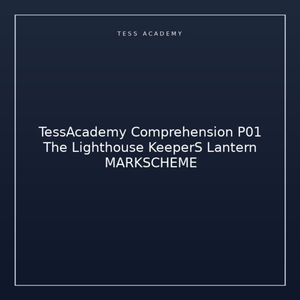 TessAcademy Comprehension P01 The Lighthouse KeeperS Lantern MARKSCHEME