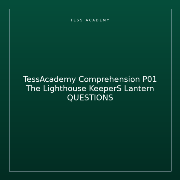 TessAcademy Comprehension P01 The Lighthouse KeeperS Lantern QUESTIONS