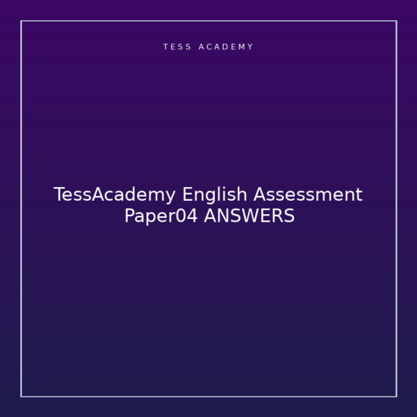 TessAcademy English Assessment Paper04 ANSWERS