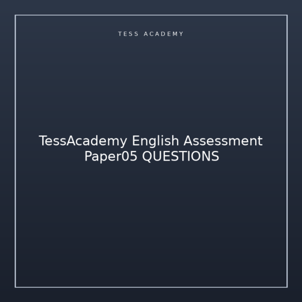 TessAcademy English Assessment Paper05 QUESTIONS