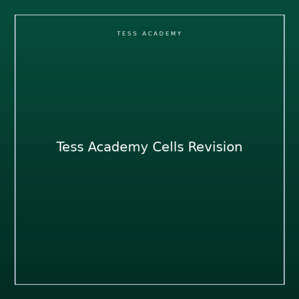 Tess Academy Cells Revision