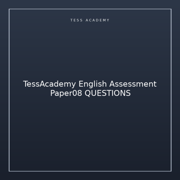 TessAcademy English Assessment Paper08 QUESTIONS