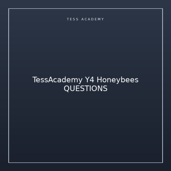 TessAcademy Y4 Honeybees QUESTIONS