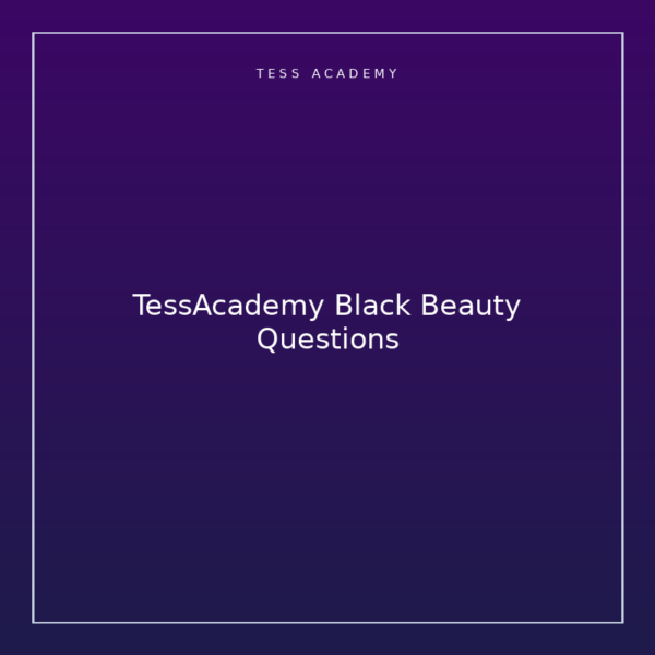 TessAcademy Black Beauty Questions