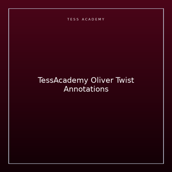 TessAcademy Oliver Twist Annotations
