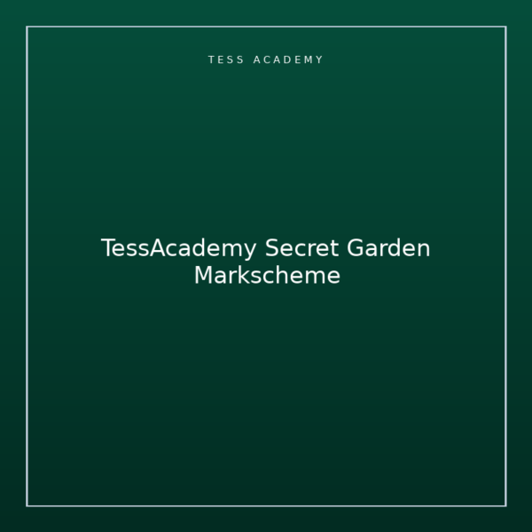 TessAcademy Secret Garden Markscheme