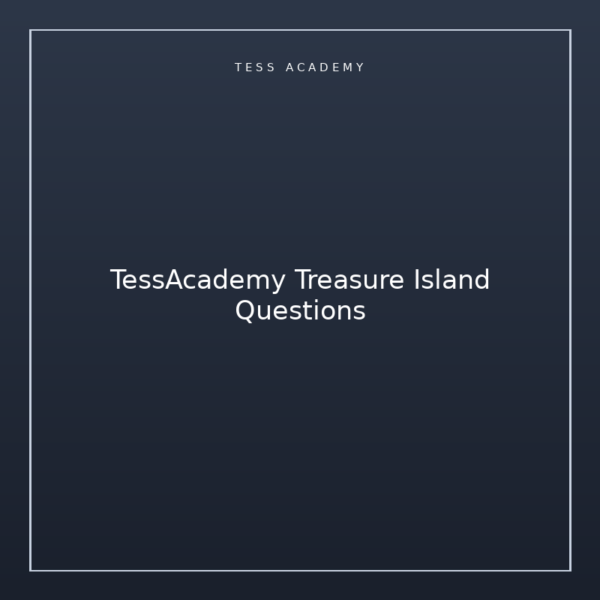 TessAcademy Treasure Island Questions