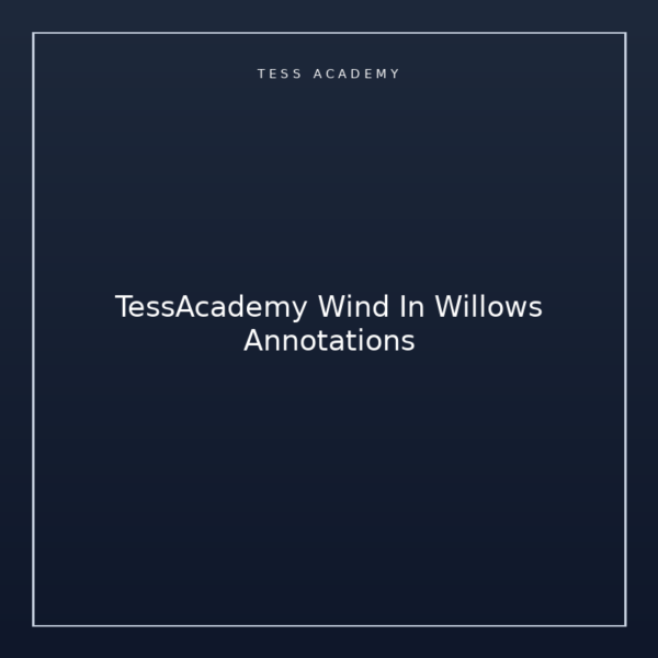 TessAcademy Wind In Willows Annotations