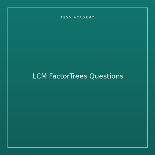 LCM FactorTrees Questions