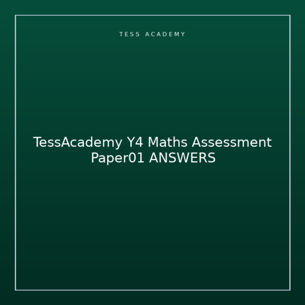 TessAcademy Y4 Maths Assessment Paper01 ANSWERS