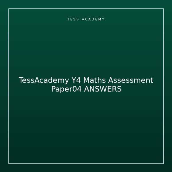 TessAcademy Y4 Maths Assessment Paper04 ANSWERS