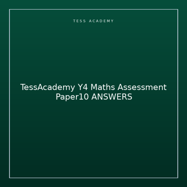 TessAcademy Y4 Maths Assessment Paper10 ANSWERS