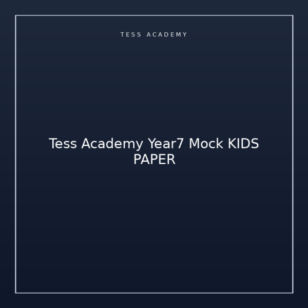 Tess Academy Year7 Mock KIDS PAPER