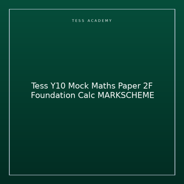 Tess Y10 Mock Maths Paper 2F Foundation Calc MARKSCHEME