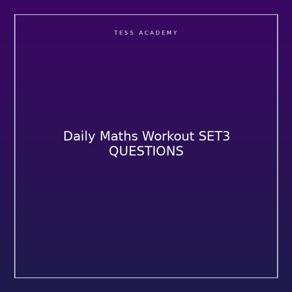 Daily Maths Workout SET3 QUESTIONS